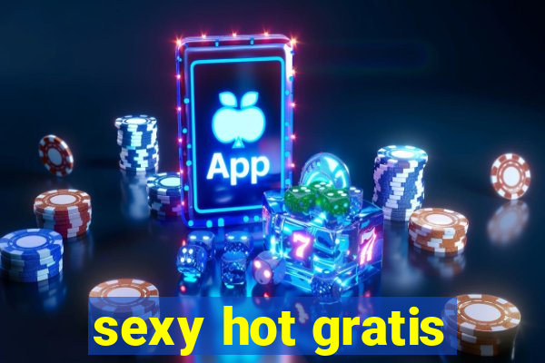 sexy hot gratis